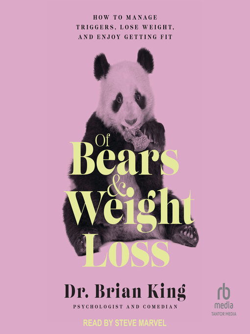 Title details for Of Bears and Weight Loss by Dr. Brian King - Available